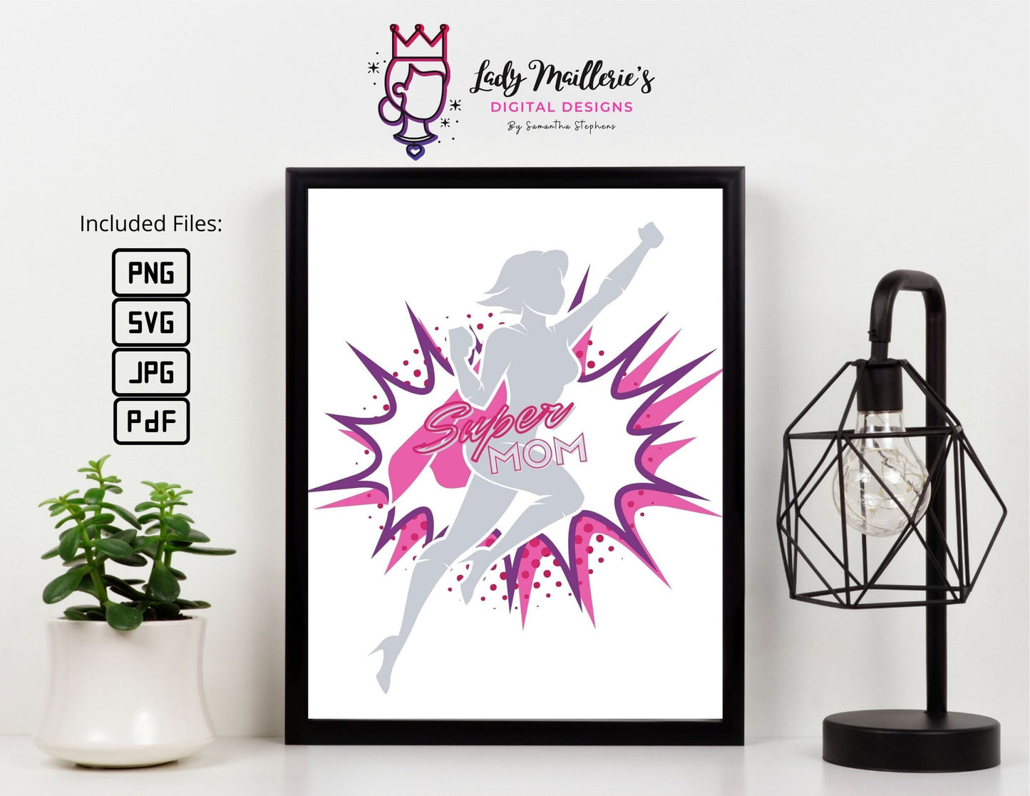 SuperMom© Digital Art **INSTANT DOWNLOAD** Digital File .pdf, .jpg, .png, .svg